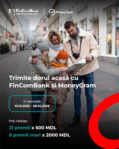 Trimite dorul acasă cu FinComBank și MoneyGram și câștigă premii lunare de 500 MDL sau 2000 MDL pe card