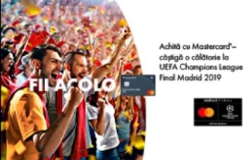 Câştigă o călătorie la UEFA Champions League Final Madrid 2019 cu Mastercard şi FinCombank