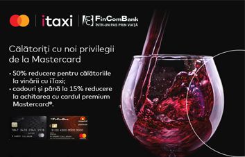 50% reducere la achitarea cu cardul premium Mastercard de la FinComBank pentru călătorii la vinăriile din Moldova cu iTaxi