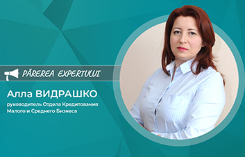#PărereaExpertului: Alla Vidrasco, Şef Secţie Creditarea Businessului Mic şi Mijlociu
