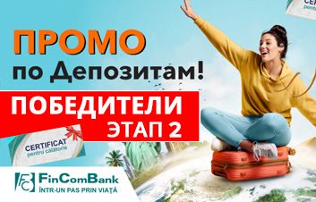 Câştigătorii „Deschide un depozit la FinComBank şi mergi într-o călătorie!” Etapa 1