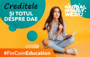 #GlobalMoneyWeek | Produse şi servicii bancare. Creditele