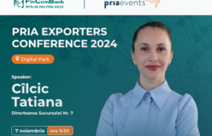 Tatiana Cîlcic, Directoarea Sucursalei Nr.7 este Speakerul din partea FinComBank la PRIA Exporters Conference