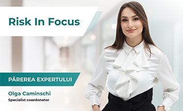 #PărereaExpertului | Olga Caminschi, Specialist coordonator Secţia Administrare Riscuri Operaţionale şi Financiare: RISK IN FOCUS