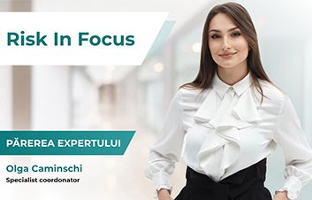 #PărereaExpertului | Olga Caminschi, Specialist coordonator Secţia Administrare Riscuri Operaţionale şi Financiare: RISK IN FOCUS