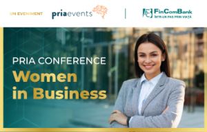 FinComBank vă invită la PRIA WOMEN IN BUSINESS – Eveniment de Excepţie pentru Femeile Lider în Afaceri