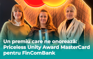 FinComBank şi Mastercard – un parteneriat bazat pe leadership, inovaţie şi recunoaştere internaţională