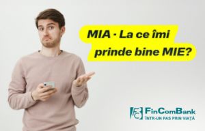 MIA – La ce îmi prinde bine MIE?