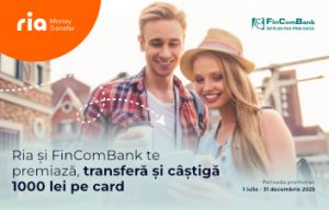FinComBank şi Ria te premiază cu 1000 de lei direct în contul tău