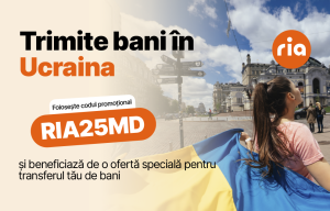 Economiseşte 25% la transferurile RIA către Ucraina