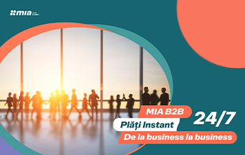 MIA Plăţi Instant devine disponibilă pentru transferuri între companii (B2B)