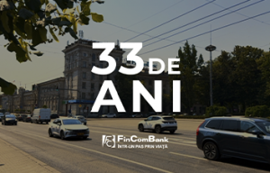 FinComBank – 33 de ani de inovaţie şi încredere